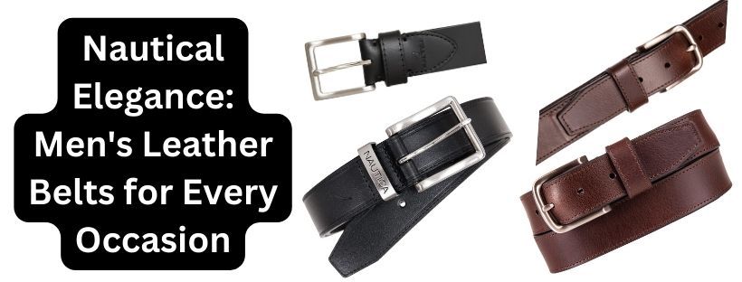 Best Belt for Men: Elevate Your Style with the Perfect Accessory